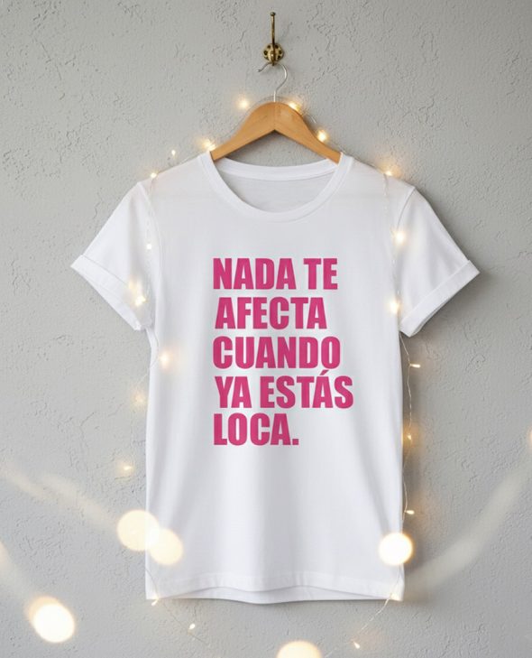 CAMISETA NADA TE AFECTA